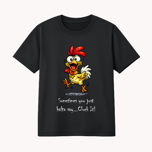 Cluck It Tee Shirt